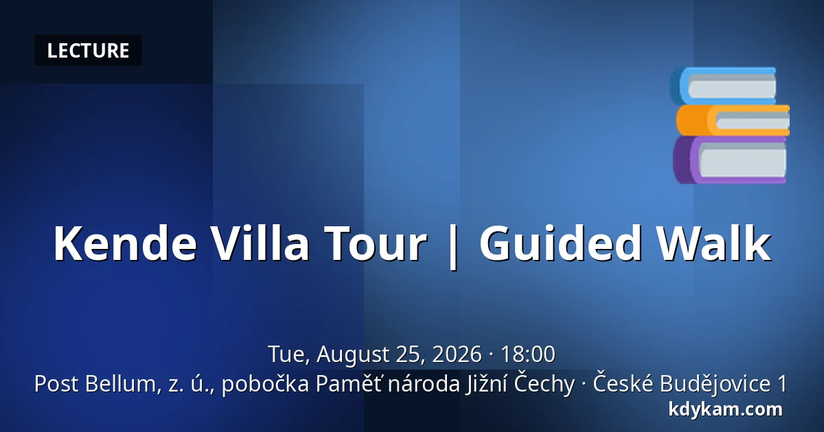 Kende Villa Tour | Guided Walk — Post Bellum, z. ú., pobočka Paměť národa Jižní Čechy, České Budějovice 1