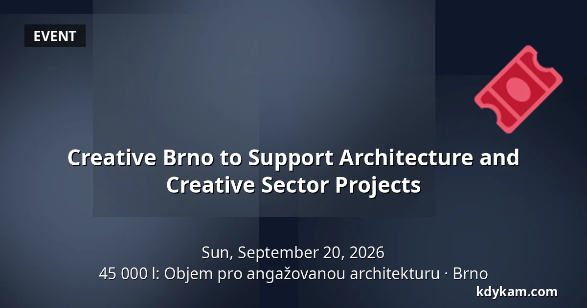 Creative Brno to Support Architecture and Creative Sector Projects — 45 000 l: Objem pro angažovanou architekturu, Brno