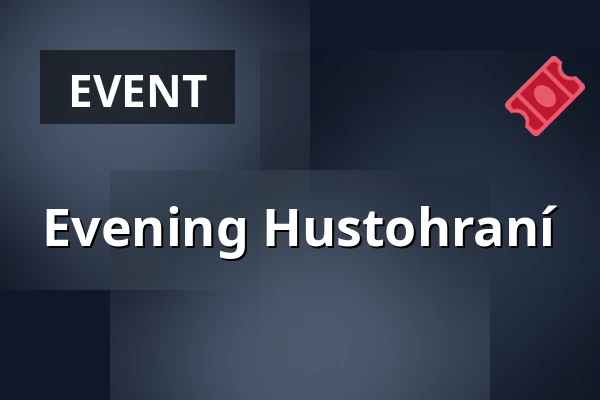 Evening Hustohraní — Hustopeče, Břeclav