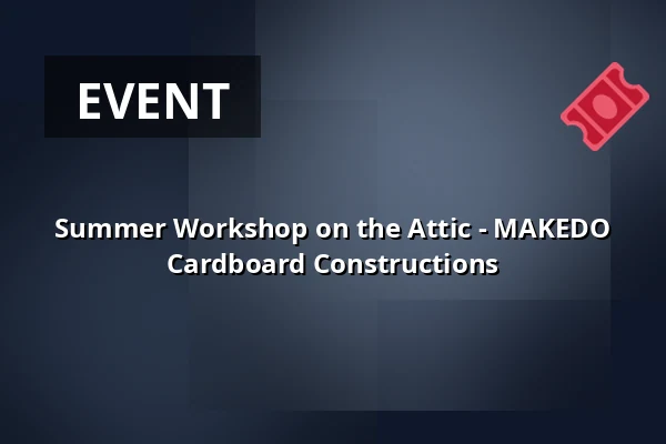 Summer Workshop on the Attic - MAKEDO Cardboard Constructions — Polička Municipal Library, Polička