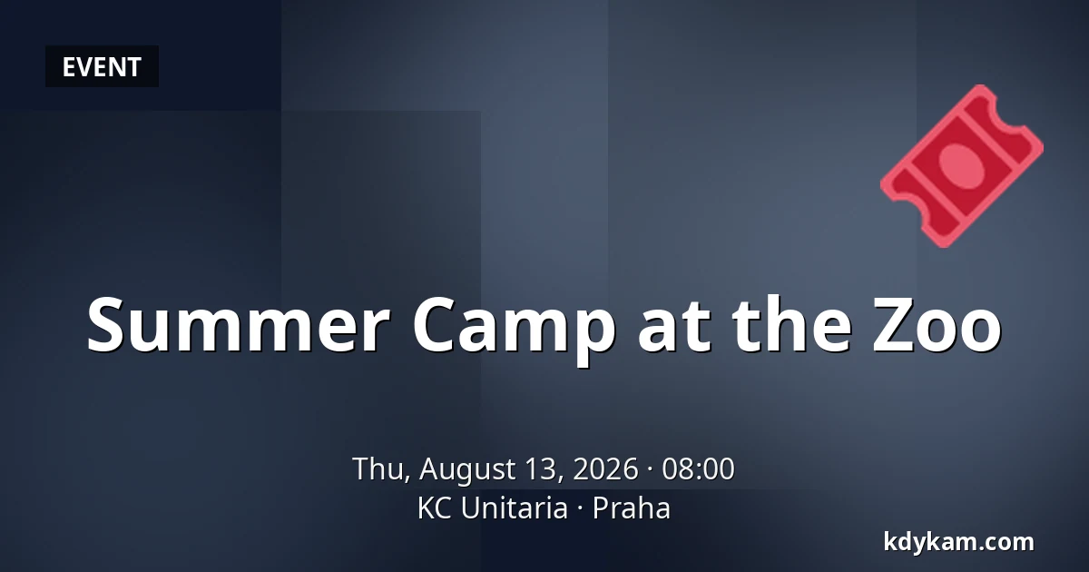 Summer Camp at the Zoo — KC Unitaria, Prague