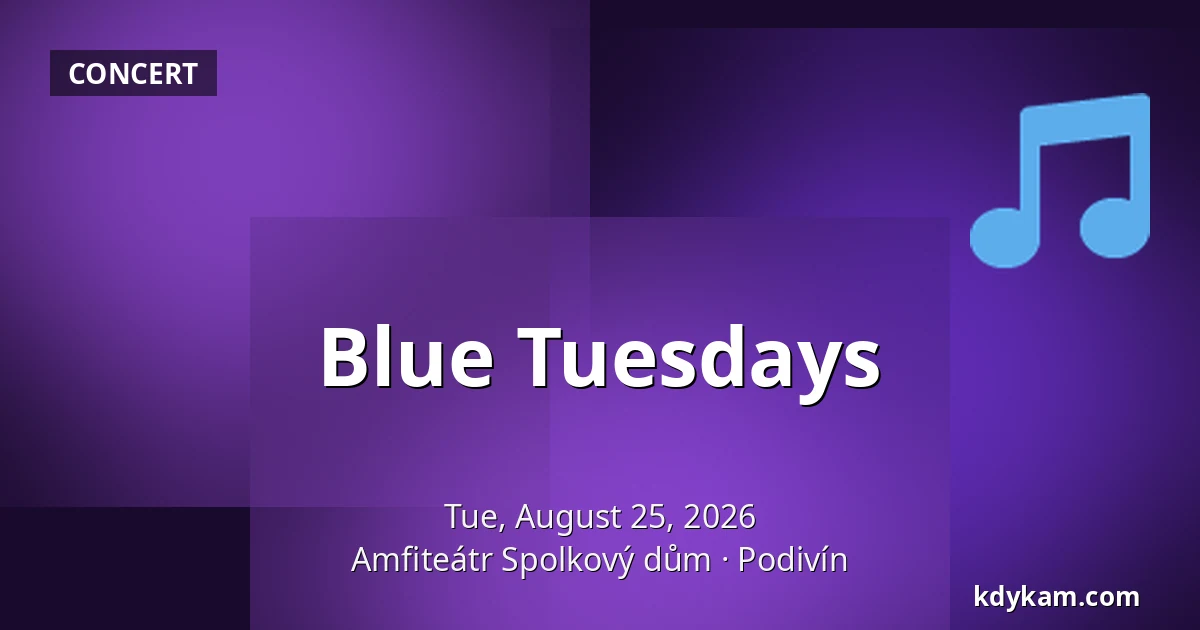 Blue Tuesdays — Amfiteátr Spolkový dům, Podivín