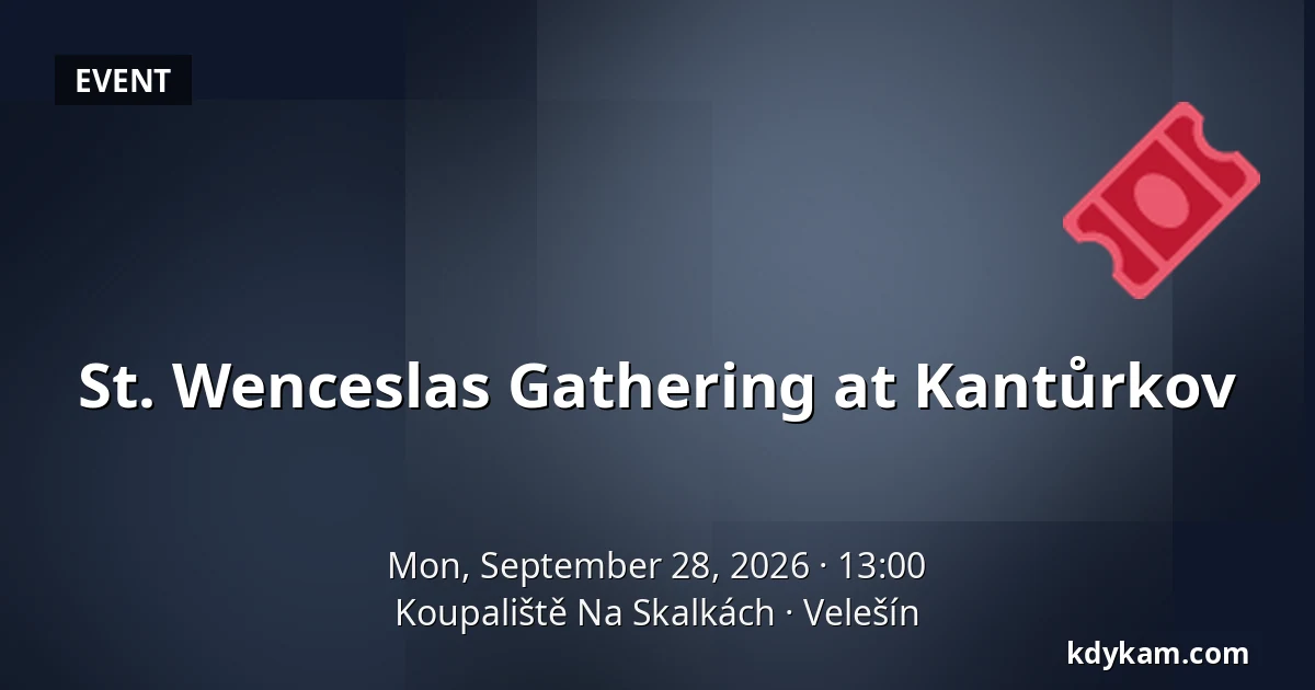 St. Wenceslas Gathering at Kantůrkov — Koupaliště Na Skalkách, Velešín