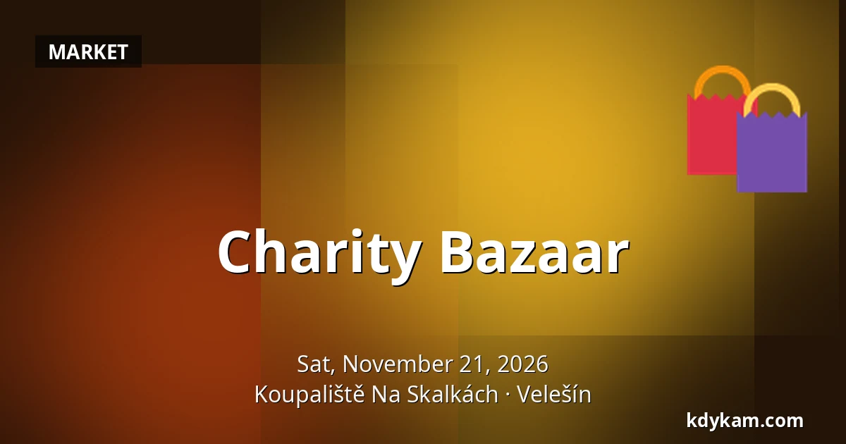 Charity Bazaar — Koupaliště Na Skalkách, Velešín