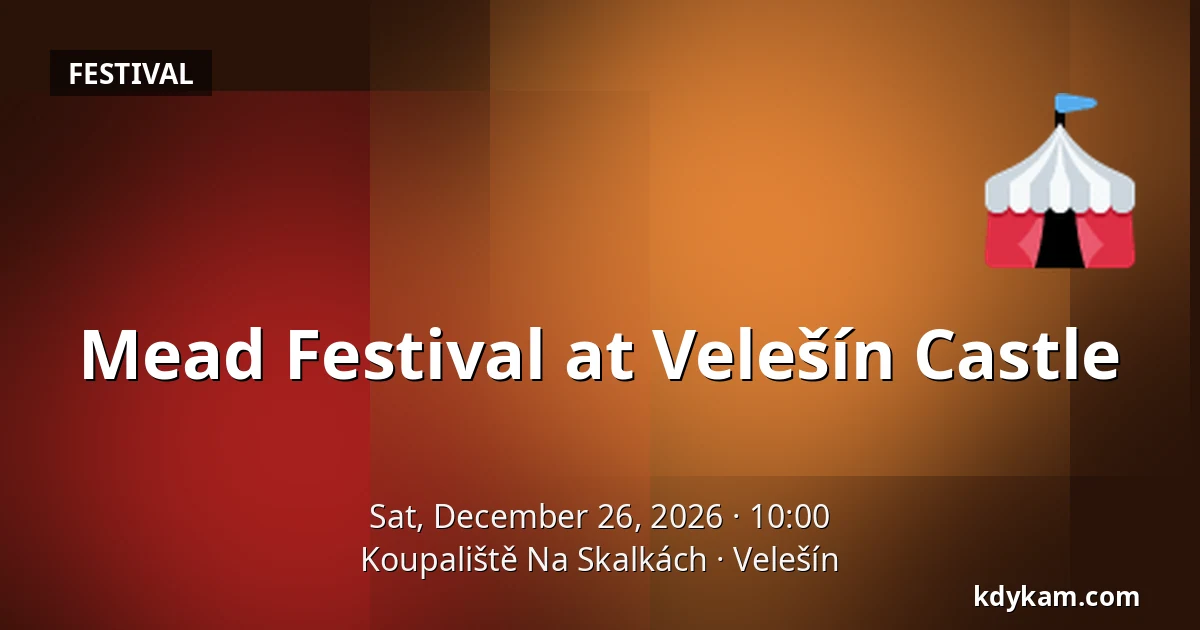 Mead Festival at Velešín Castle — Koupaliště Na Skalkách, Velešín