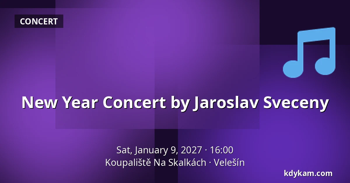 New Year Concert by Jaroslav Sveceny — Koupaliště Na Skalkách, Velešín