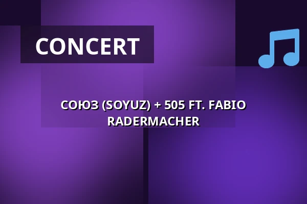 СОЮЗ (SOYUZ) + 505 FT. FABIO RADERMACHER — Palác Akropolis, Prague