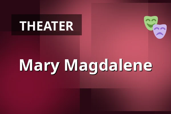 Mary Magdalene — Národní Divadlo, Prague
