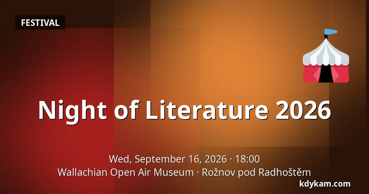 Night of Literature 2026 — Wallachian Open Air Museum, Rožnov pod Radhoštěm