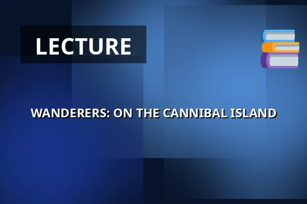 WANDERERS: ON THE CANNIBAL ISLAND — Šemberovo divadlo, Vysoké Mýto