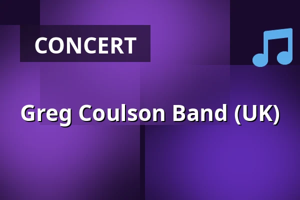 Greg Coulson Band (UK) — Sokolovna, Boskovice