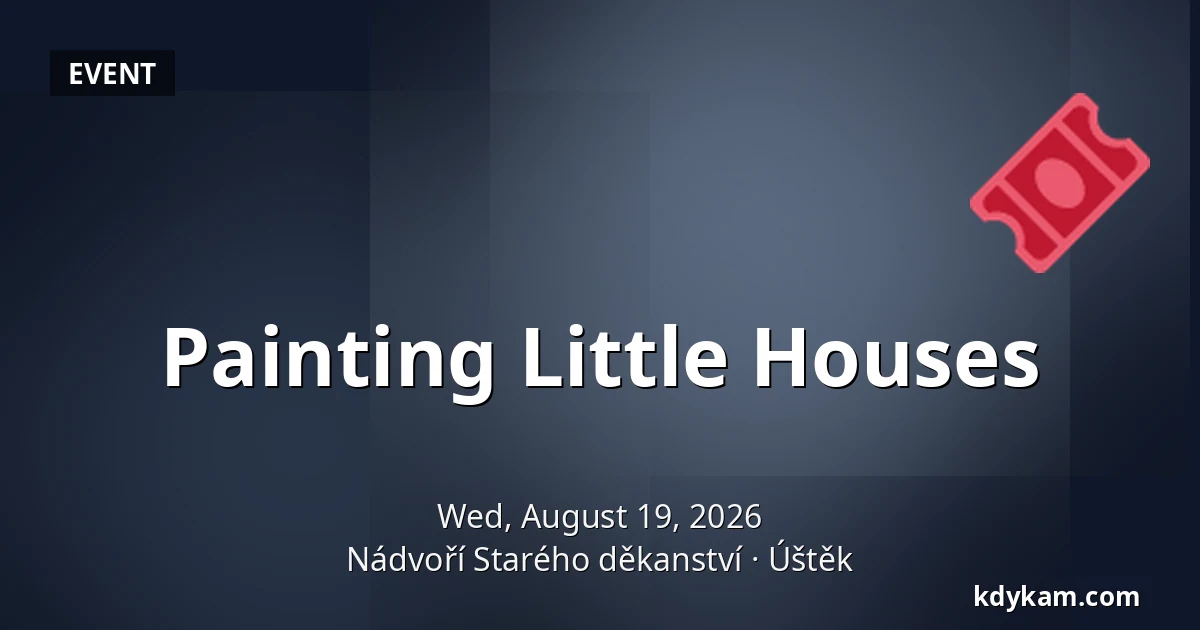 Painting Little Houses — Old Deanery Courtyard, Úštěk