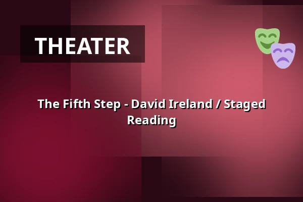 The Fifth Step - David Ireland / Staged Reading — Ponava Cafe, Brno