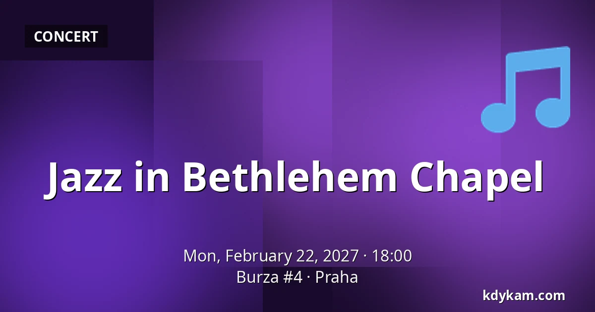Jazz in Bethlehem Chapel — Burza #4, Prague
