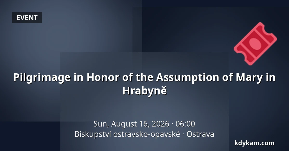 Pilgrimage in Honor of the Assumption of Mary in Hrabyně — Ostrava-Opava Diocese, Ostrava
