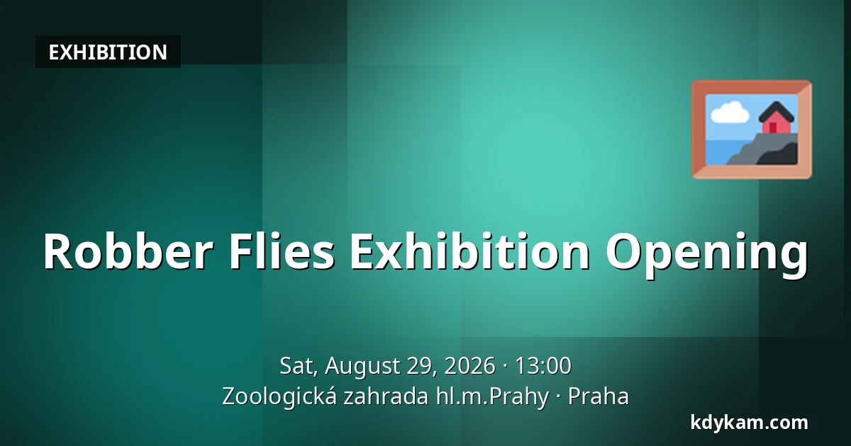 Robber Flies Exhibition Opening — Prague Zoo, Prague