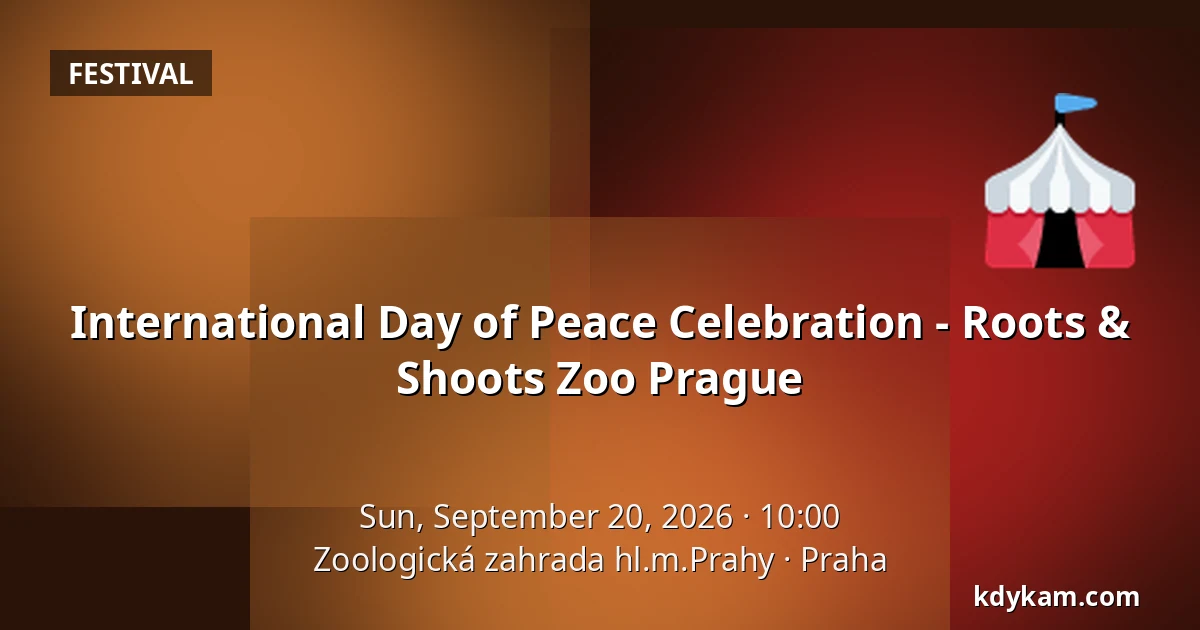 International Day of Peace Celebration - Roots & Shoots Zoo Prague — Prague Zoo, Prague