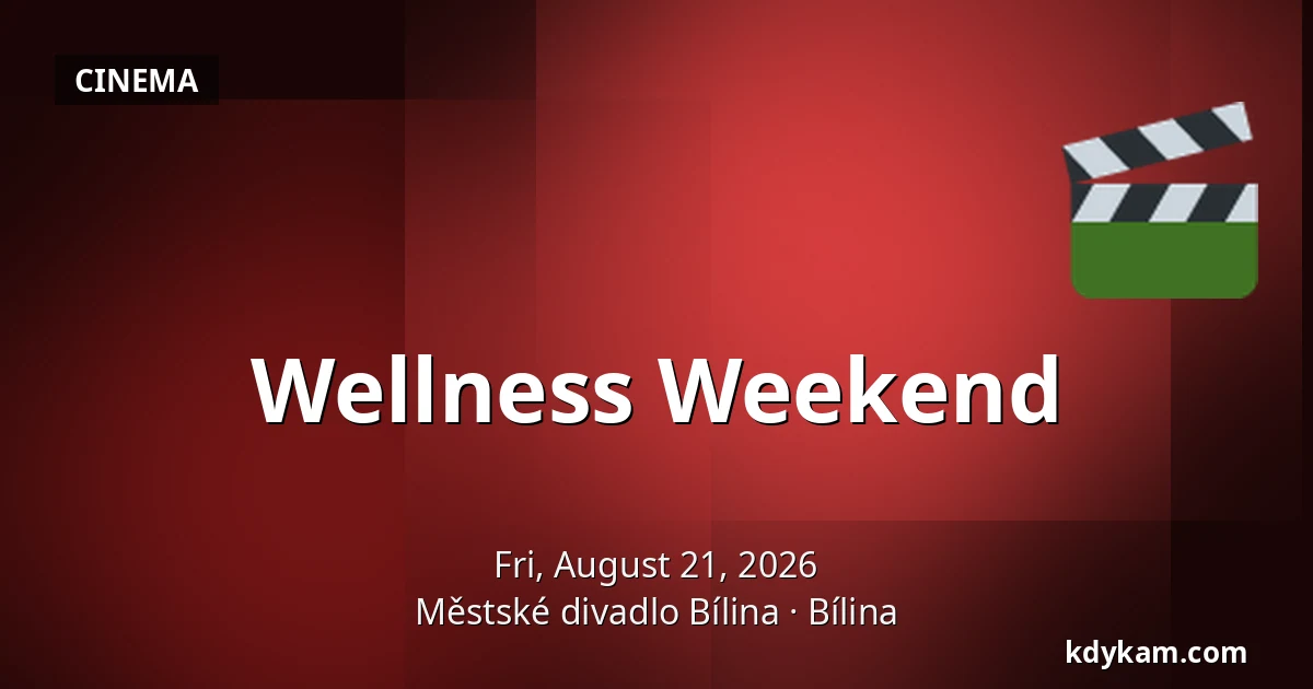 Wellness Weekend — Městské divadlo Bílina, Bílina