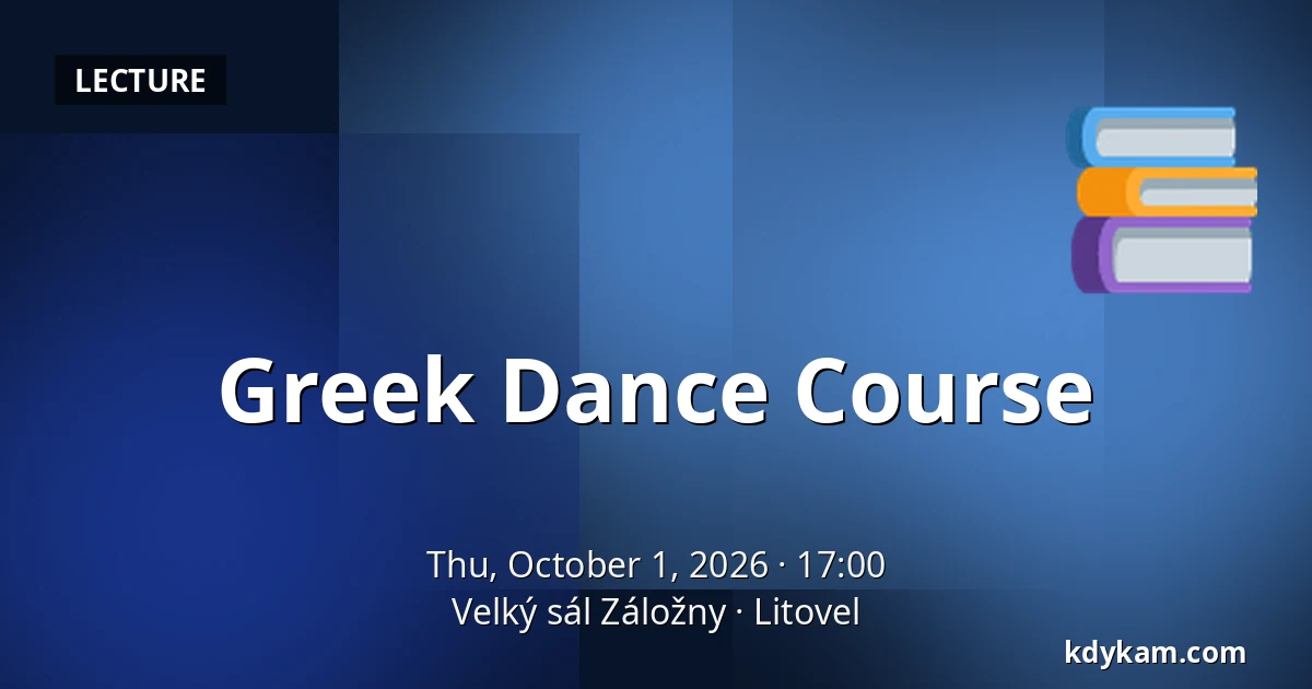 Greek Dance Course — Velký sál Záložny, Litovel