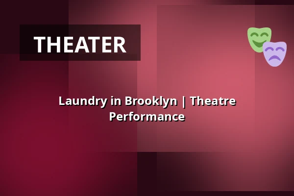 Laundry in Brooklyn | Theatre Performance — Zámecké nádvoří, Kuřim
