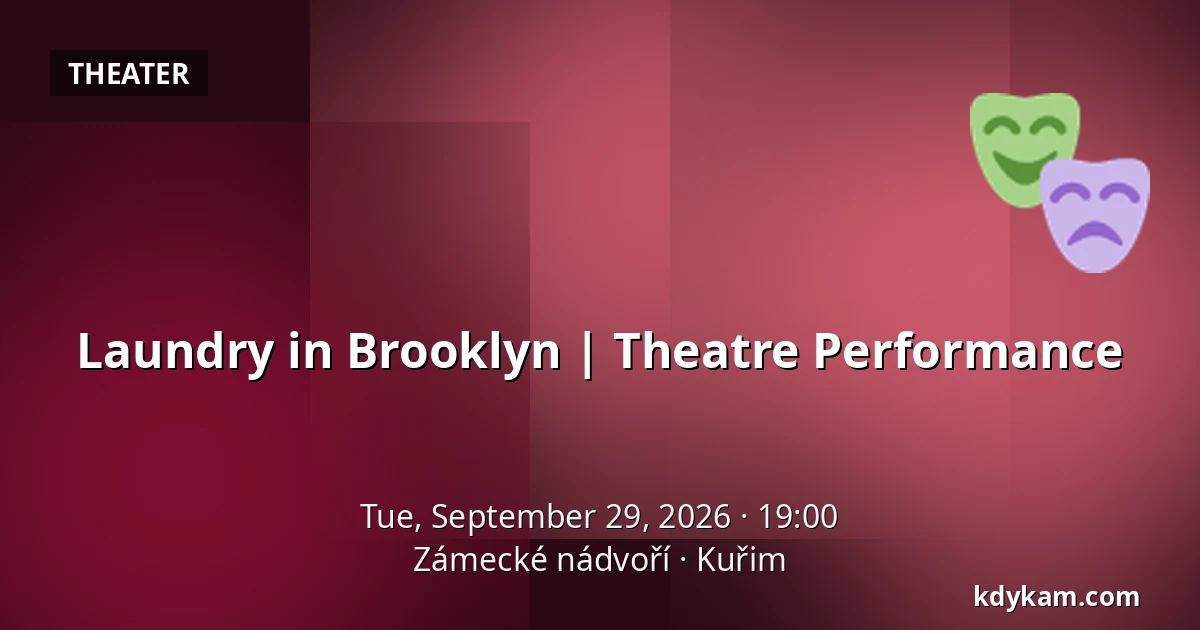 Laundry in Brooklyn | Theatre Performance — Zámecké nádvoří, Kuřim