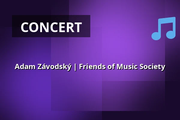 Adam Závodský | Friends of Music Society — Zámecké nádvoří, Kuřim