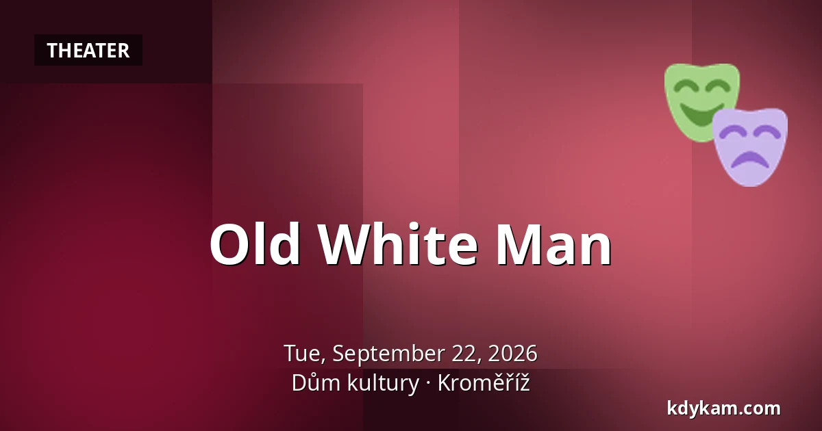 Old White Man — House of Culture Kroměříž, Kroměříž