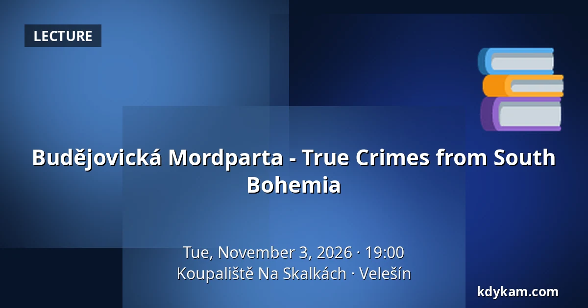 Budějovická Mordparta - True Crimes from South Bohemia — Koupaliště Na Skalkách, Velešín