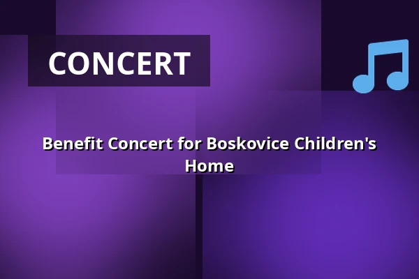 Benefit Concert for Boskovice Children's Home — Prostor (Panský dvůr), Boskovice