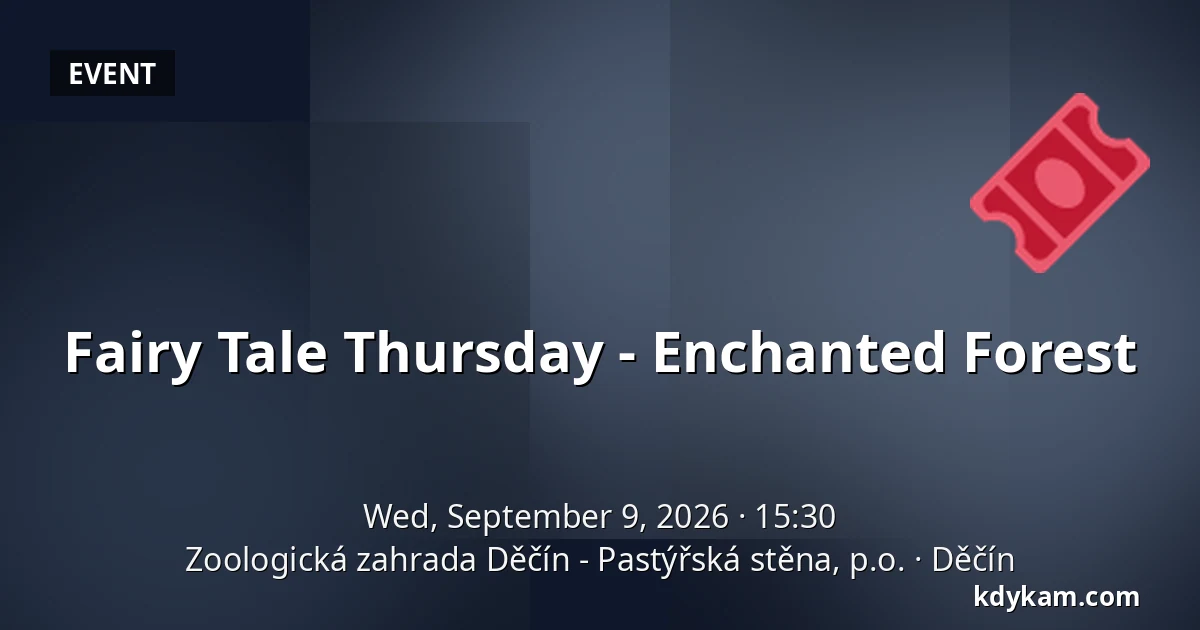 Fairy Tale Thursday - Enchanted Forest — Děčín Zoo - Pastýřská stěna, Děčín