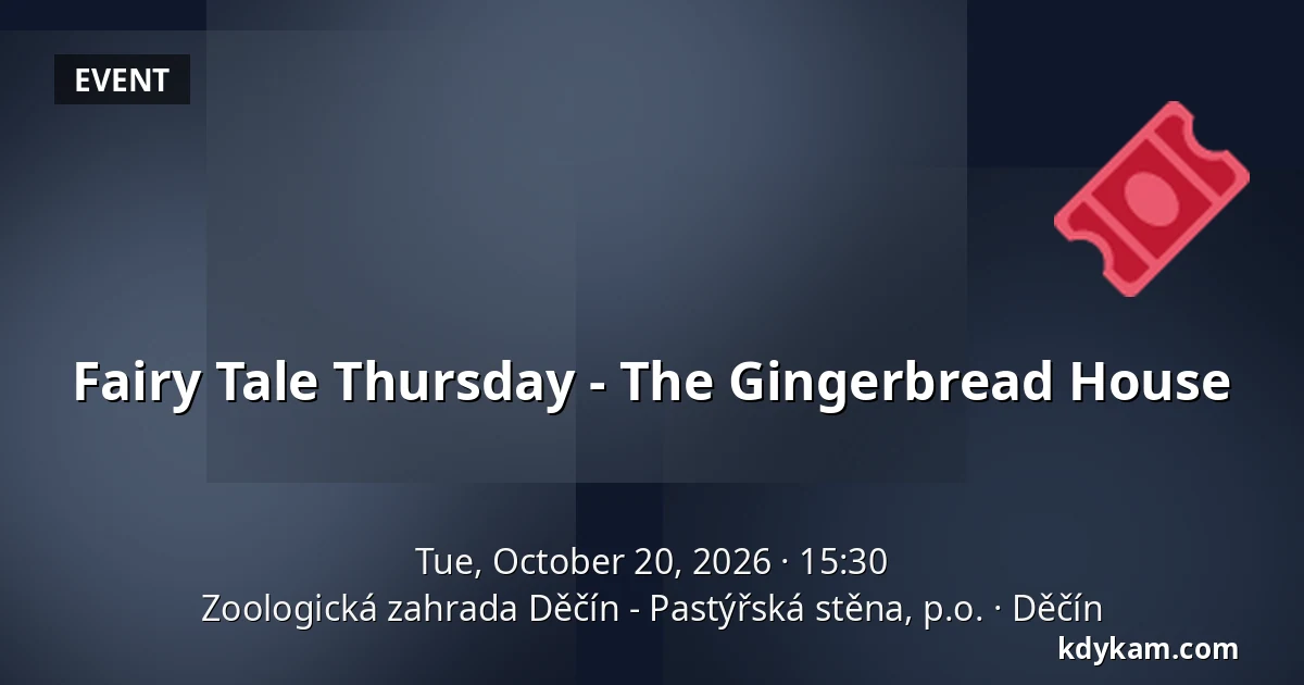Fairy Tale Thursday - The Gingerbread House — Děčín Zoo - Pastýřská stěna, Děčín