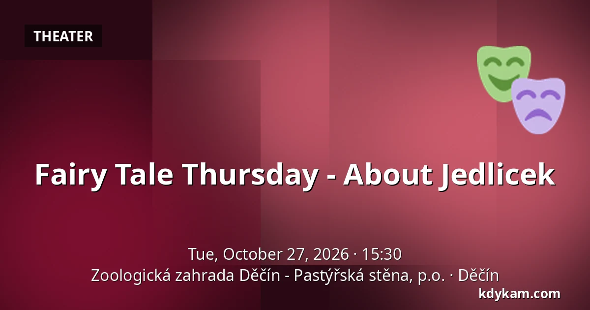Fairy Tale Thursday - About Jedlicek — Děčín Zoo - Pastýřská stěna, Děčín