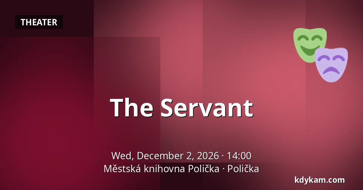The Servant — Polička Municipal Library, Polička