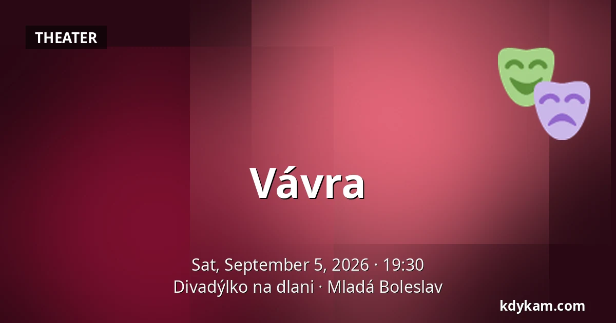 Vávra — Theatre on the Palm, Mladá Boleslav