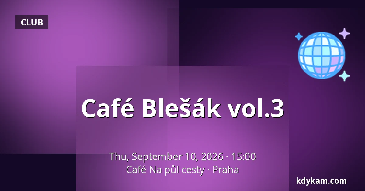 Café Blešák vol.3 — Café Na půl cesty, Prague