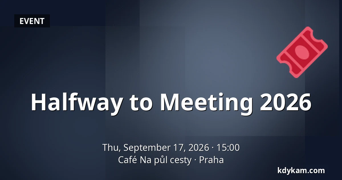 Halfway to Meeting 2026 — Café Na půl cesty, Prague