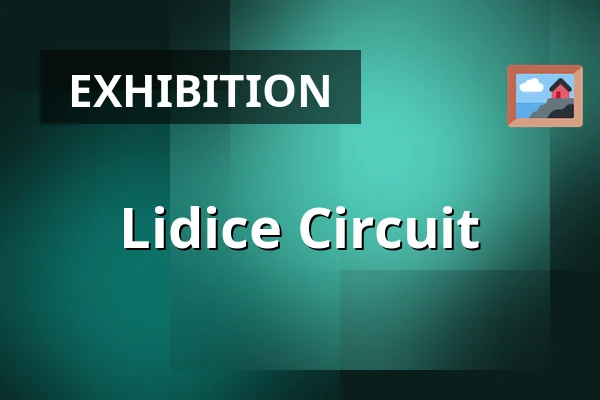 Lidice Circuit — Lidická sbírka umění, Lidice
