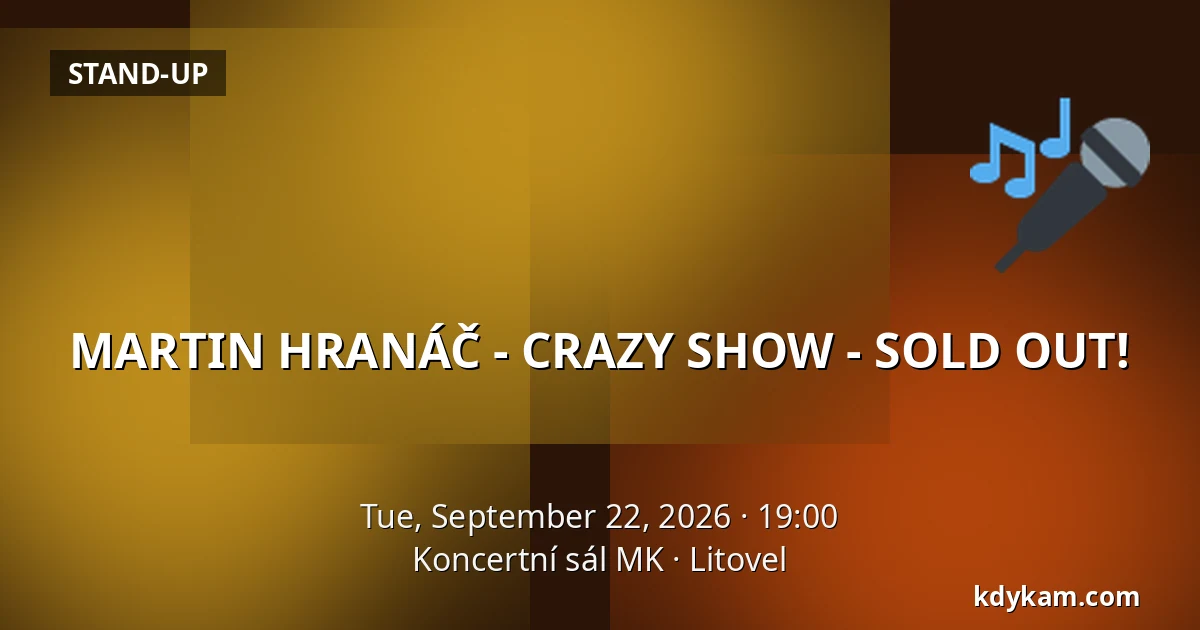 MARTIN HRANÁČ - CRAZY SHOW - SOLD OUT! — Koncertní sál MK, Litovel