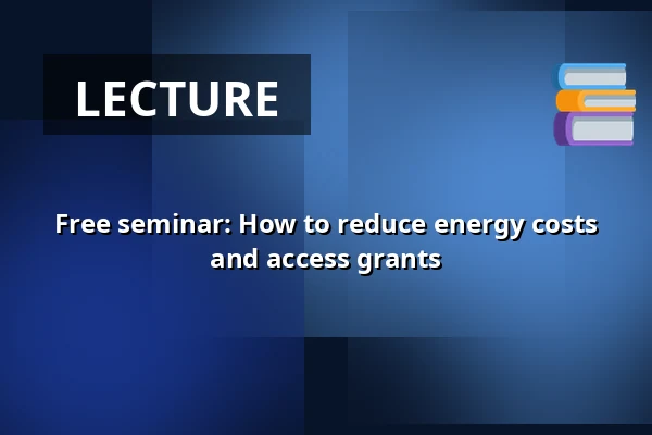Free seminar: How to reduce energy costs and access grants — Kohoutovice, Brno