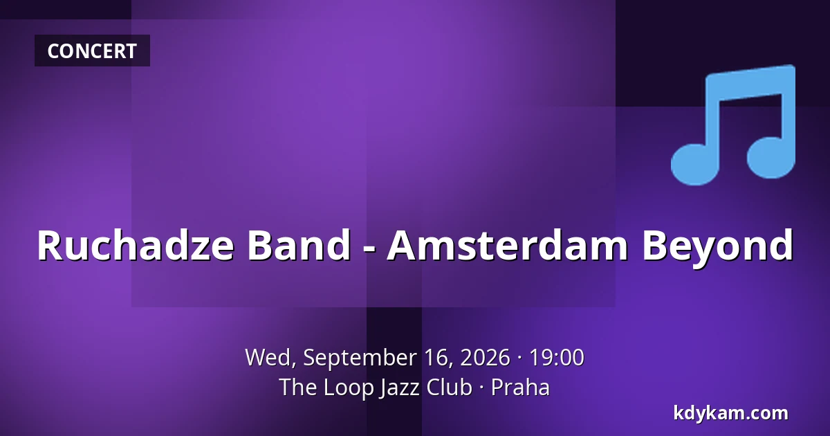 Ruchadze Band - Amsterdam Beyond — The Loop Jazz Club, Prague