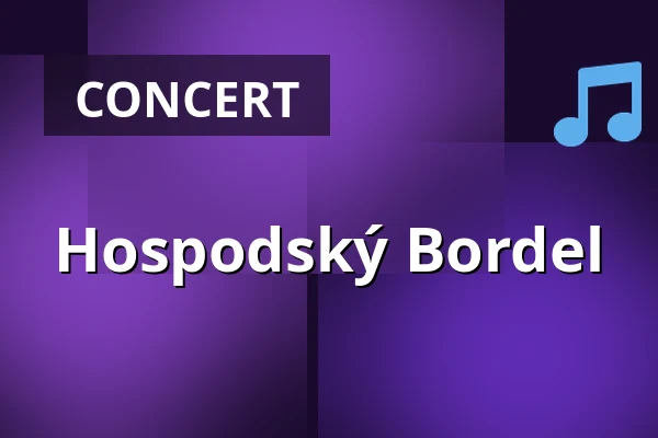 Hospodský Bordel — Slavnosti Jihu, Brno