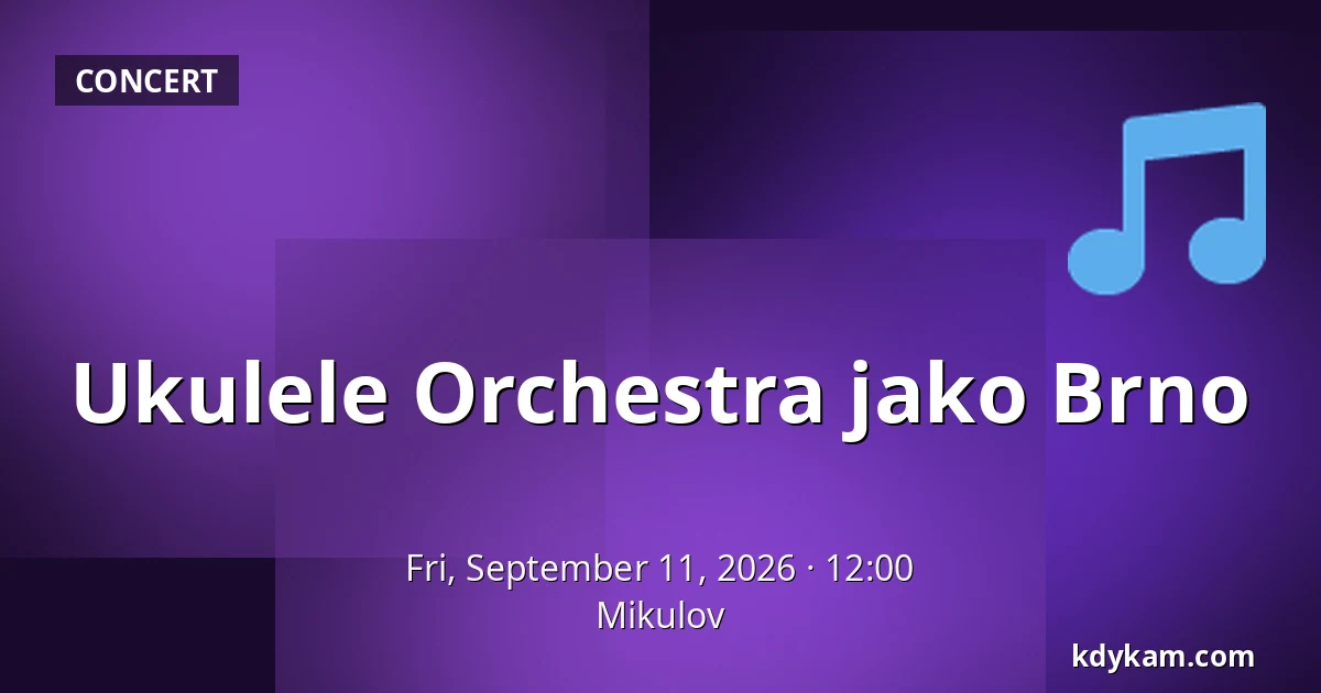 Ukulele Orchestra jako Brno — Mikulov