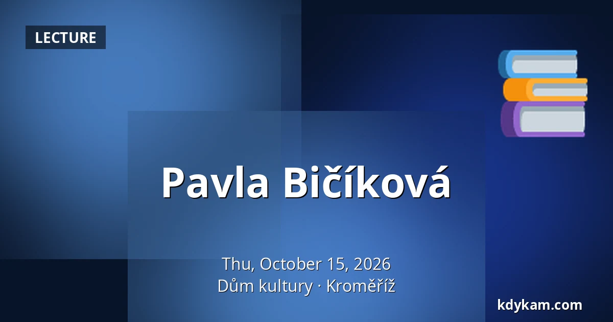 Pavla Bičíková — House of Culture Kroměříž, Kroměříž
