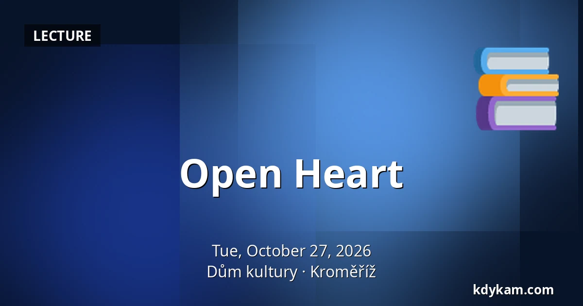 Open Heart — House of Culture Kroměříž, Kroměříž