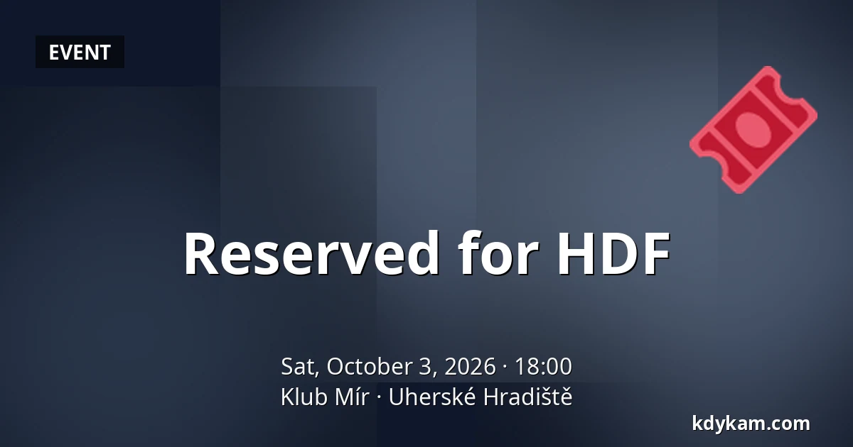 Reserved for HDF — Mir Club, Uherské Hradiště