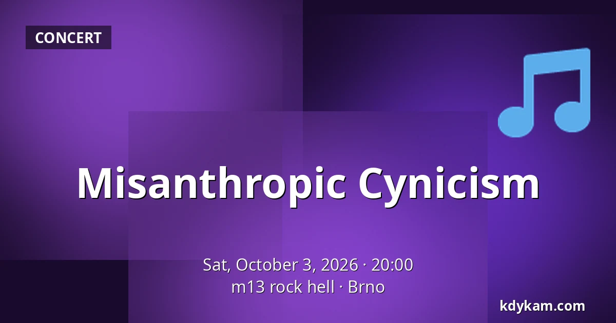 Misanthropic Cynicism — m13 rock hell, Brno