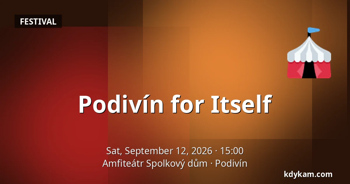 Podivín for Itself — Amfiteátr Spolkový dům, Podivín