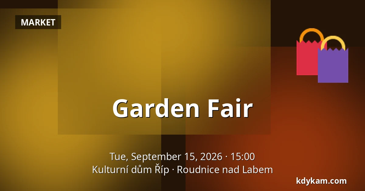 Garden Fair — Kulturní dům Říp, Roudnice nad Labem