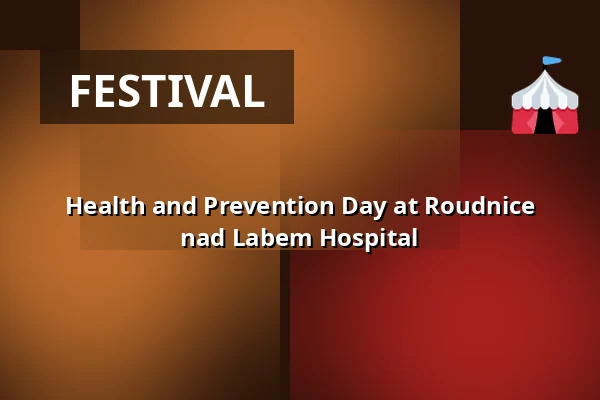 Health and Prevention Day at Roudnice nad Labem Hospital — Kulturní dům Říp, Roudnice nad Labem