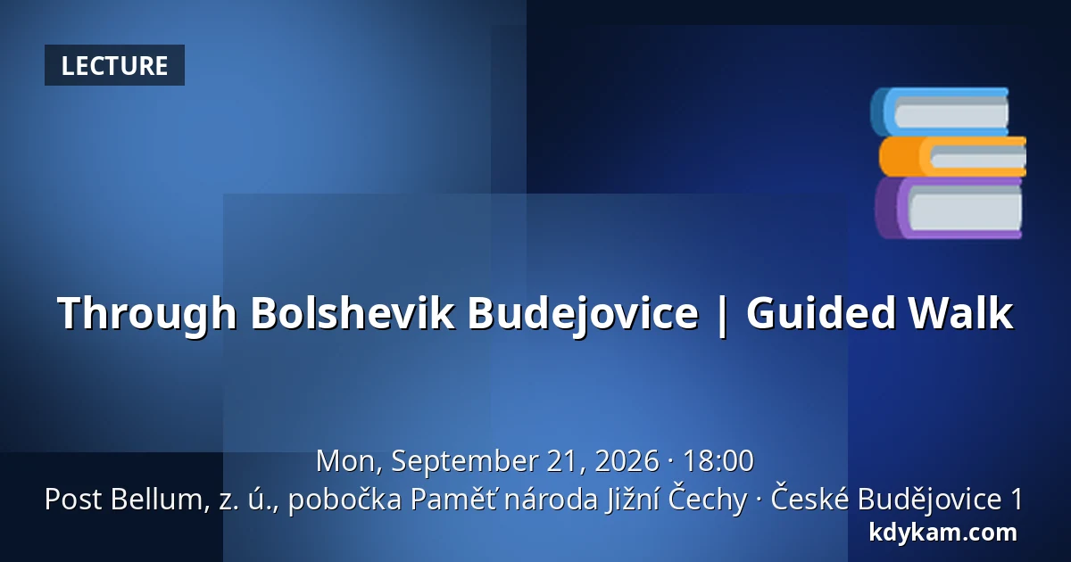 Through Bolshevik Budejovice | Guided Walk — Post Bellum, z. ú., pobočka Paměť národa Jižní Čechy, České Budějovice 1